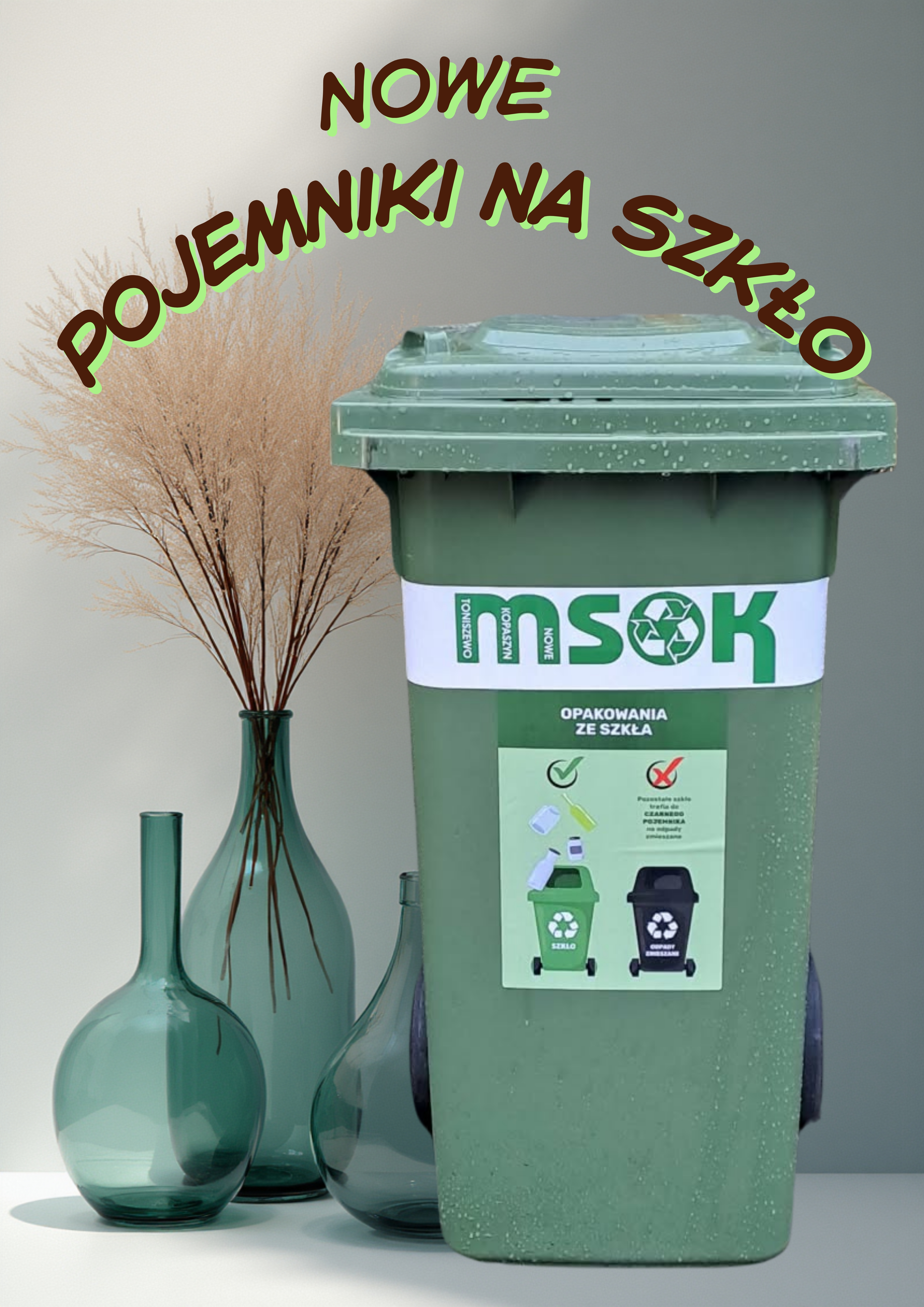 zielony pojemnik na&nbsp;odpady szklane i&nbsp;napis nowe pojemniki na&nbsp;szkło