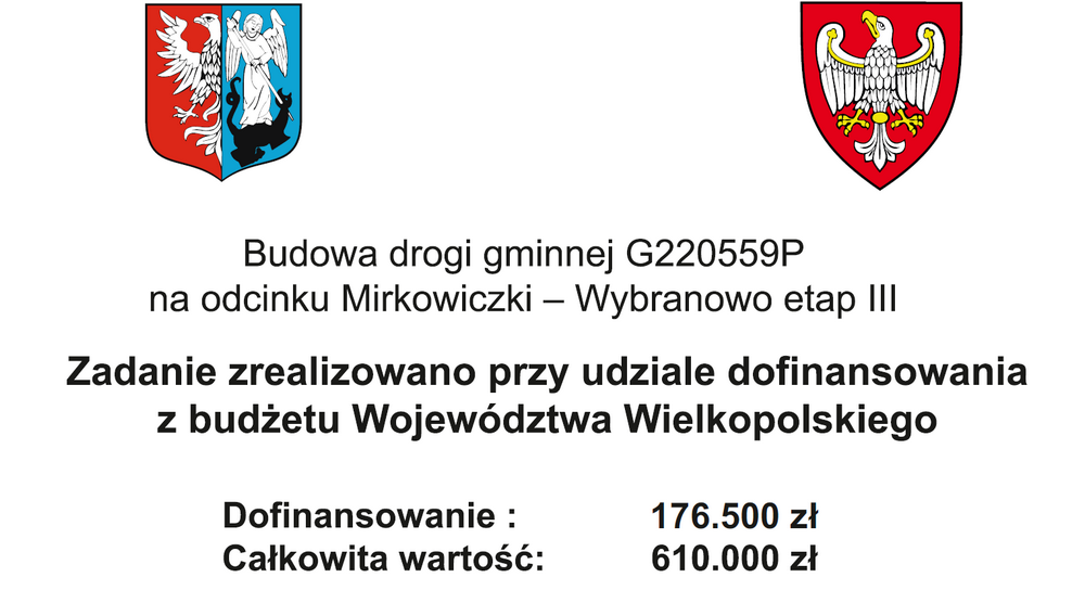Przebudowa drogi gminnej na odcinku Mirkowiczki - Wybranowo etap III. Zadanie zrealizowane przy udziale dofinansowania z budżetu Województwa Wielkopolskiego 