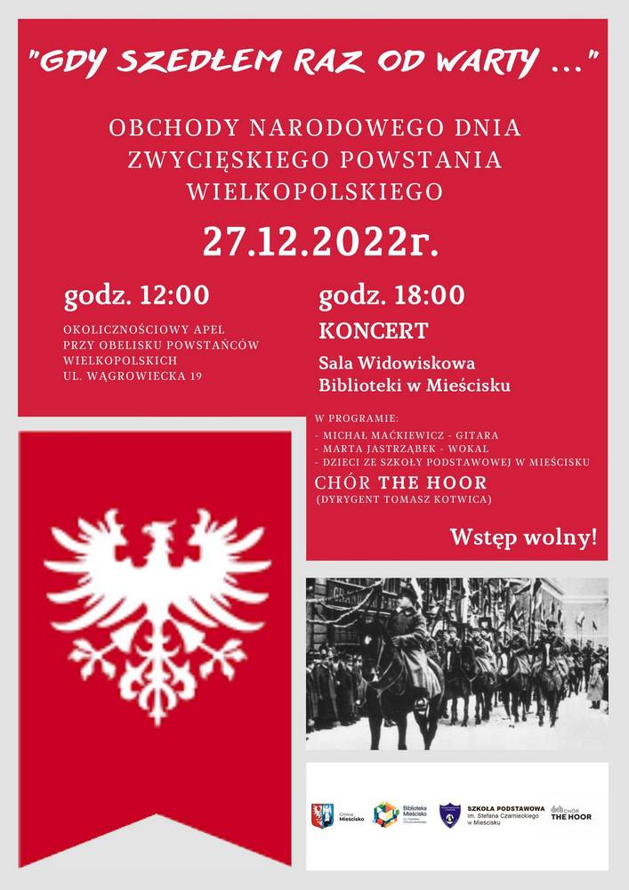 Plakat zawiera informacje o&nbsp;obchodach Narodowego Dnia Zwycięskiego Powstania Wielkopolskiego 27 grudnia. Godz. 12.00 apel przy obelisku, godz. 18.00 koncert w&nbsp;bibliotece w&nbsp;Mieścisku