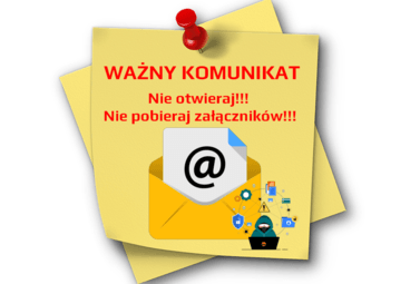 Zdjęcie do Dostałeś maila od Komendanta Centralnego Biura Zwalczania Cyberprzestępczości? Nie otwieraj!!! Nie pobieraj załącznik&oacute;w!!!