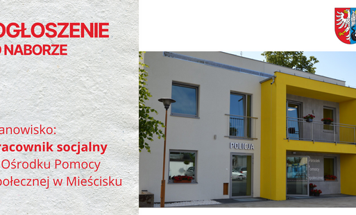 na zdjęciu budynek OPS w Mieścisku, napis Ogłoszenie o naborze, stanowisko pracownik socjalny w ośrodku pomocy społecznej w mieścisku